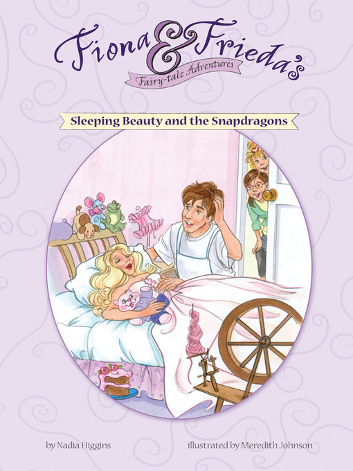 Title details for Sleeping Beauty and the Snapdragons by Nadia Higgins - Available